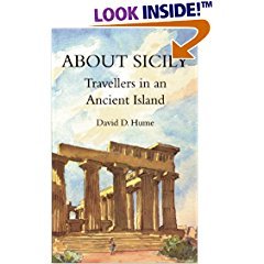 About Sicily, Travellers in an Ancient Island, by David D.  Hume