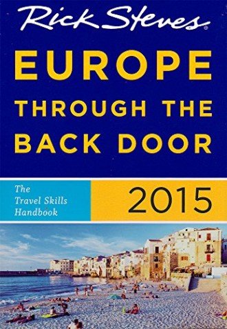 Rick Steves Europe Through the Back Door 2015: The Travel Skills Handbook Review